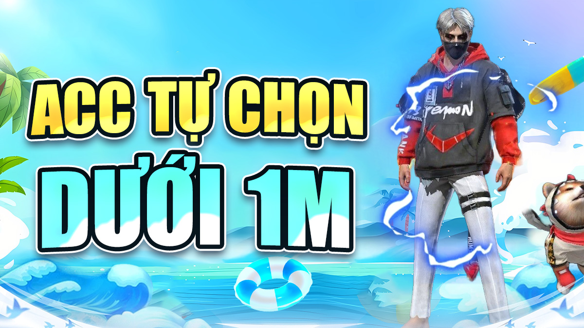 Acc Dưới 1M ( Bảo Hành Vĩnh Viễn ,Thay Được Thông Tin )